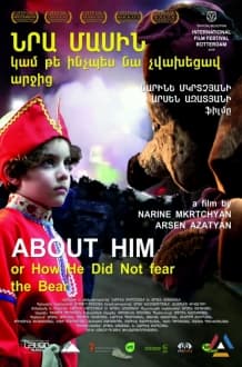 About Him or How He Did Not Fear the Bear [2019/Movie/16+]